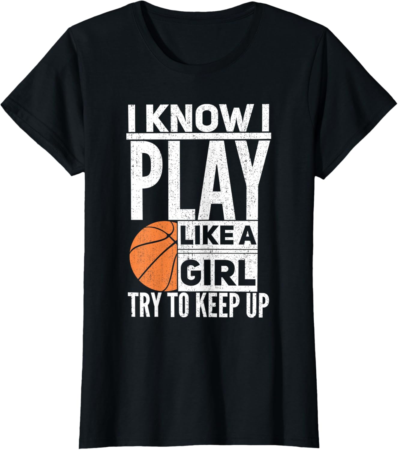 Basketball Girls - I Know I Play Like a Girl T-Shirt