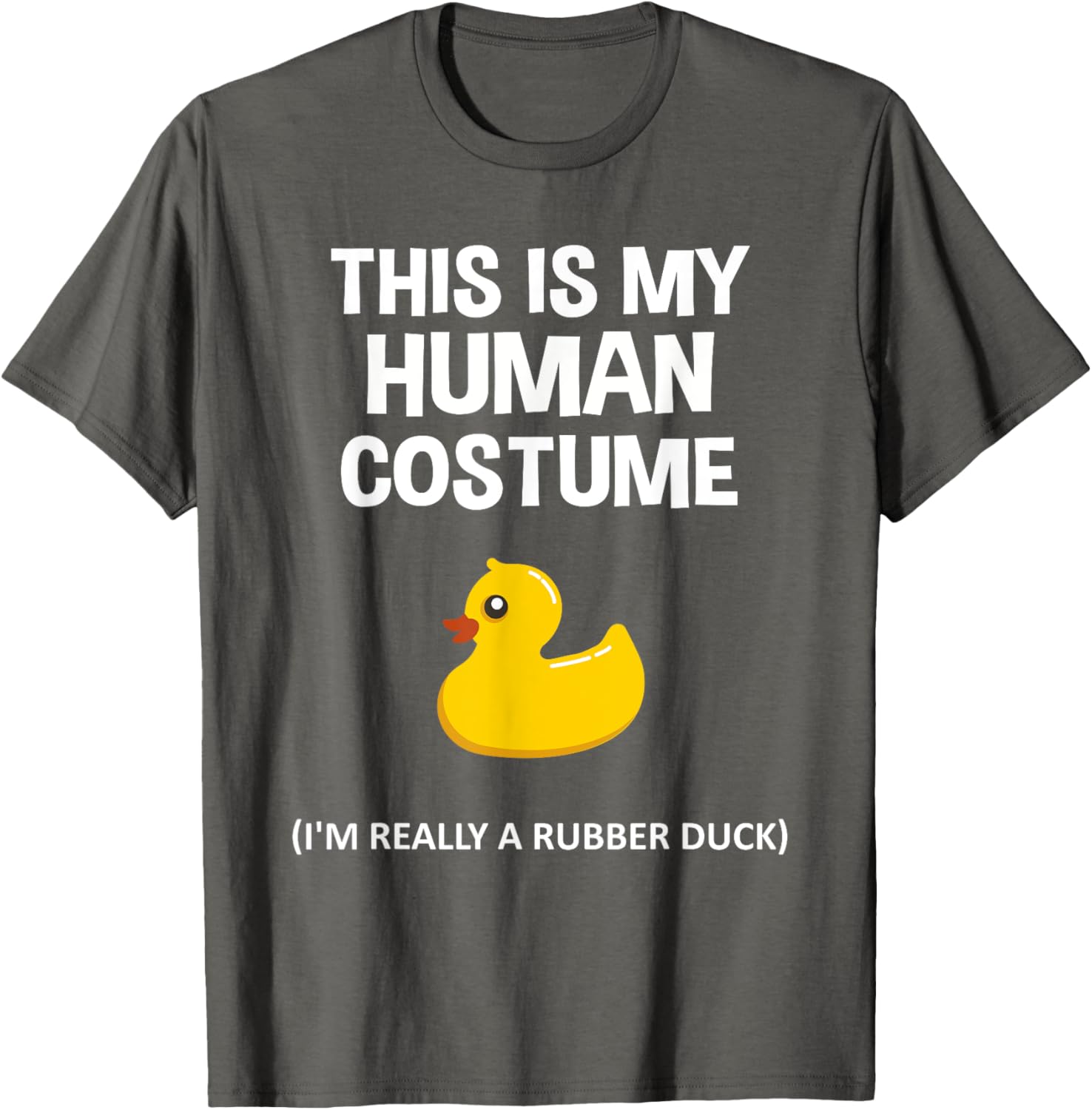 This Is My Human But IM A Rubber Duck T-Shirt